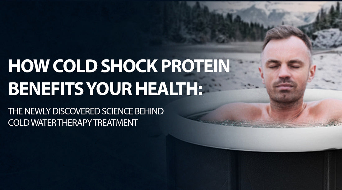 The Cold Shock Protein: Everything We Know  - The Newly Discovered Science Behind Cold Water Therapy Treatment